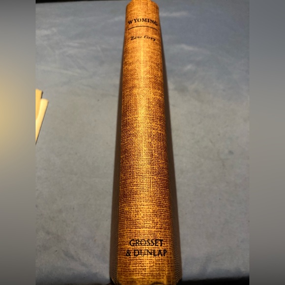 "Wyoming" by Zane Grey 
Published by Grosset & Dunlap New York
Copyright, 1932 - Picture 2 of 8